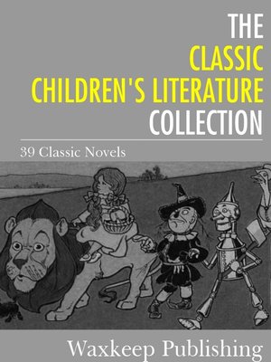 cover image of The Classic Children's Literature Collection